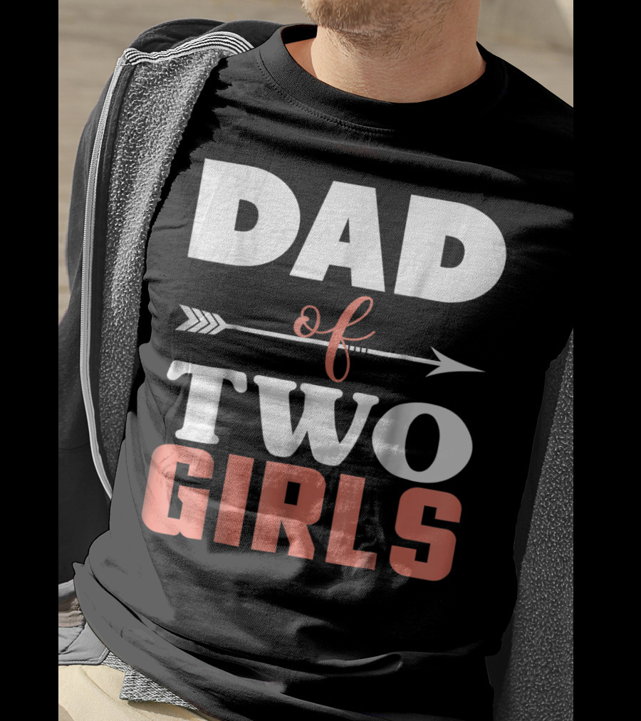 Dad Of Two Girls Arrow T-Shirt