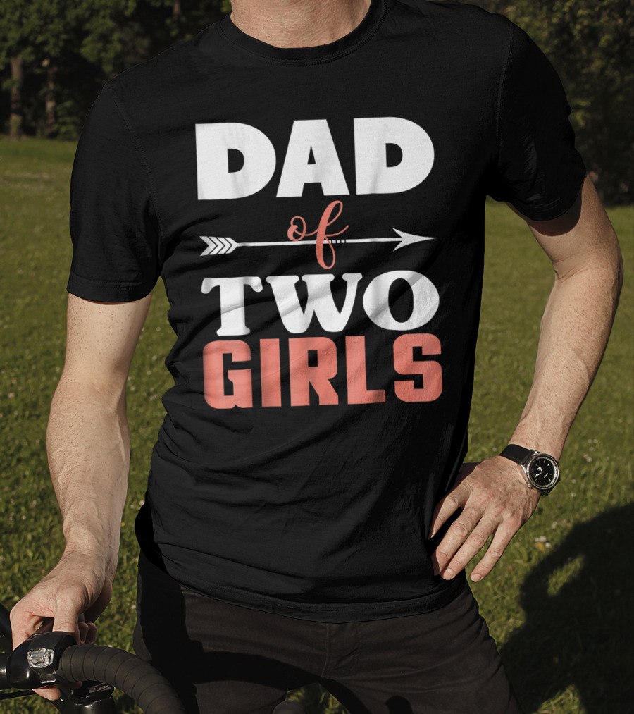 Dad Of Two Girls Arrow T-Shirt