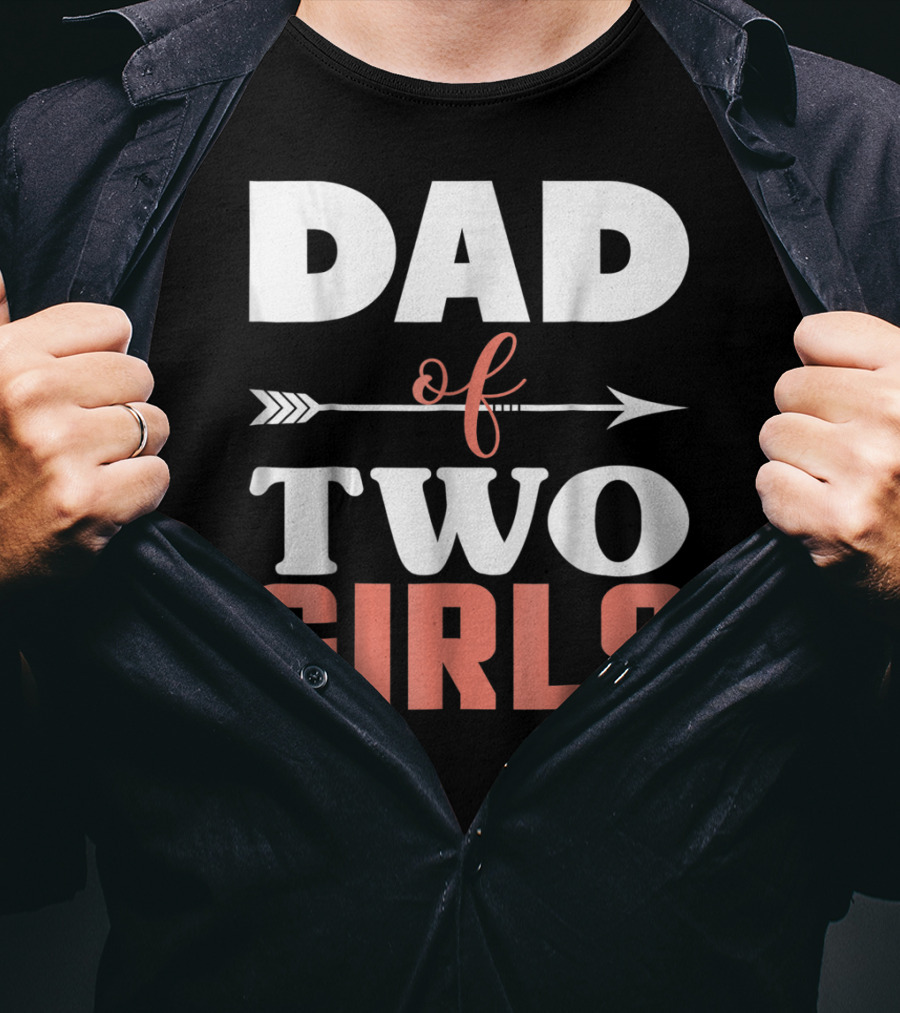 Dad Of Two Girls Arrow T-Shirt
