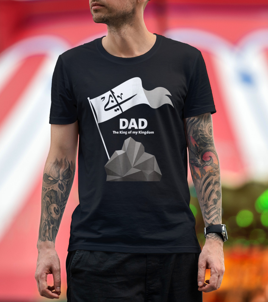 DAD The King of My Kingdom Arabic Calligraphy Flag and Geometric Mountain T-Shirt