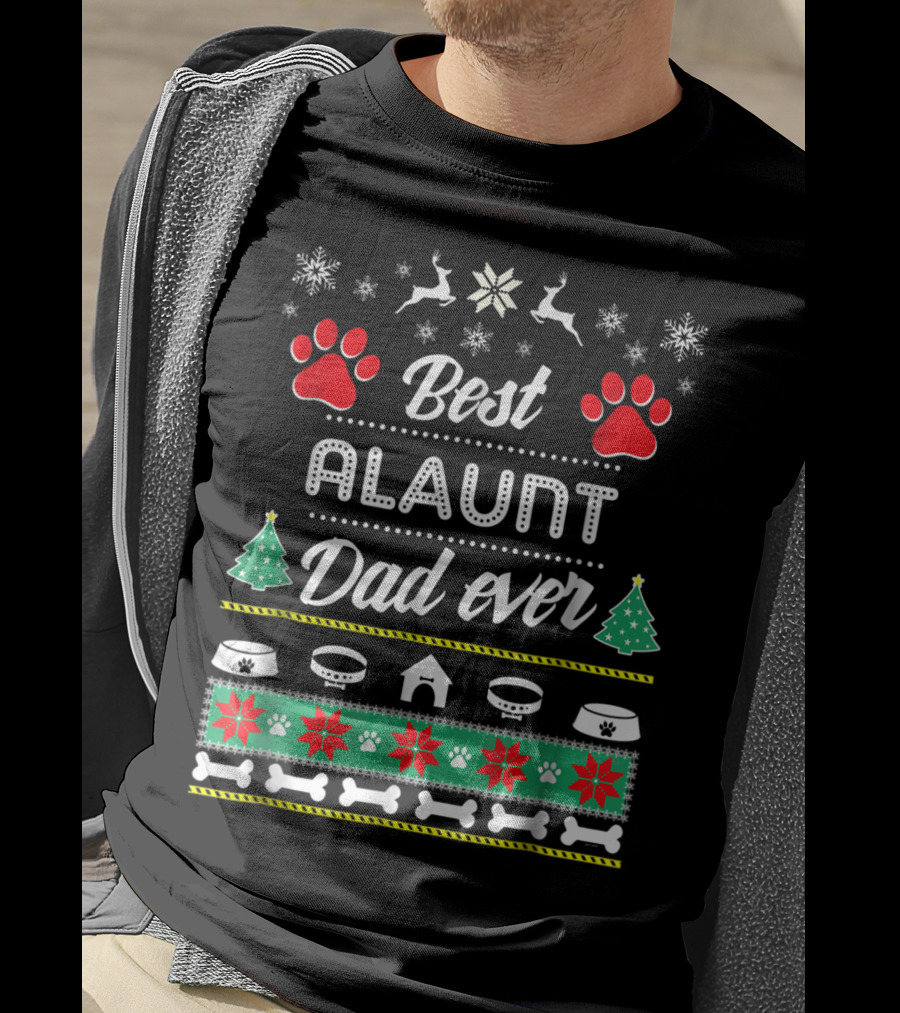 Best Alaunt Dad Ever Paws Christmas Snowflakes Trees Bones T-Shirt