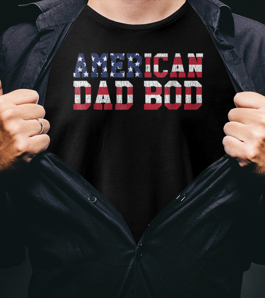 American Dad Bod American Flag T-Shirt