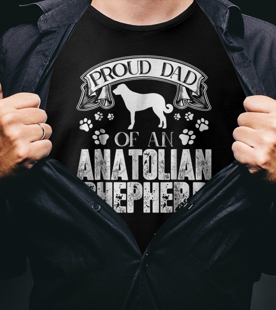 Proud Dad Of An Anatolian Shepherd T-Shirt