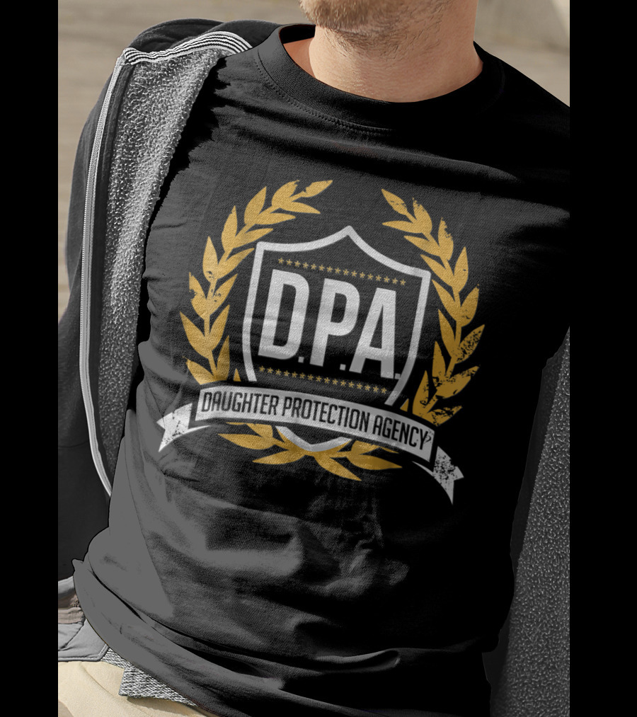 Angry Protective Dad D.P.A Daughter Protection Agency Men T-Shirt