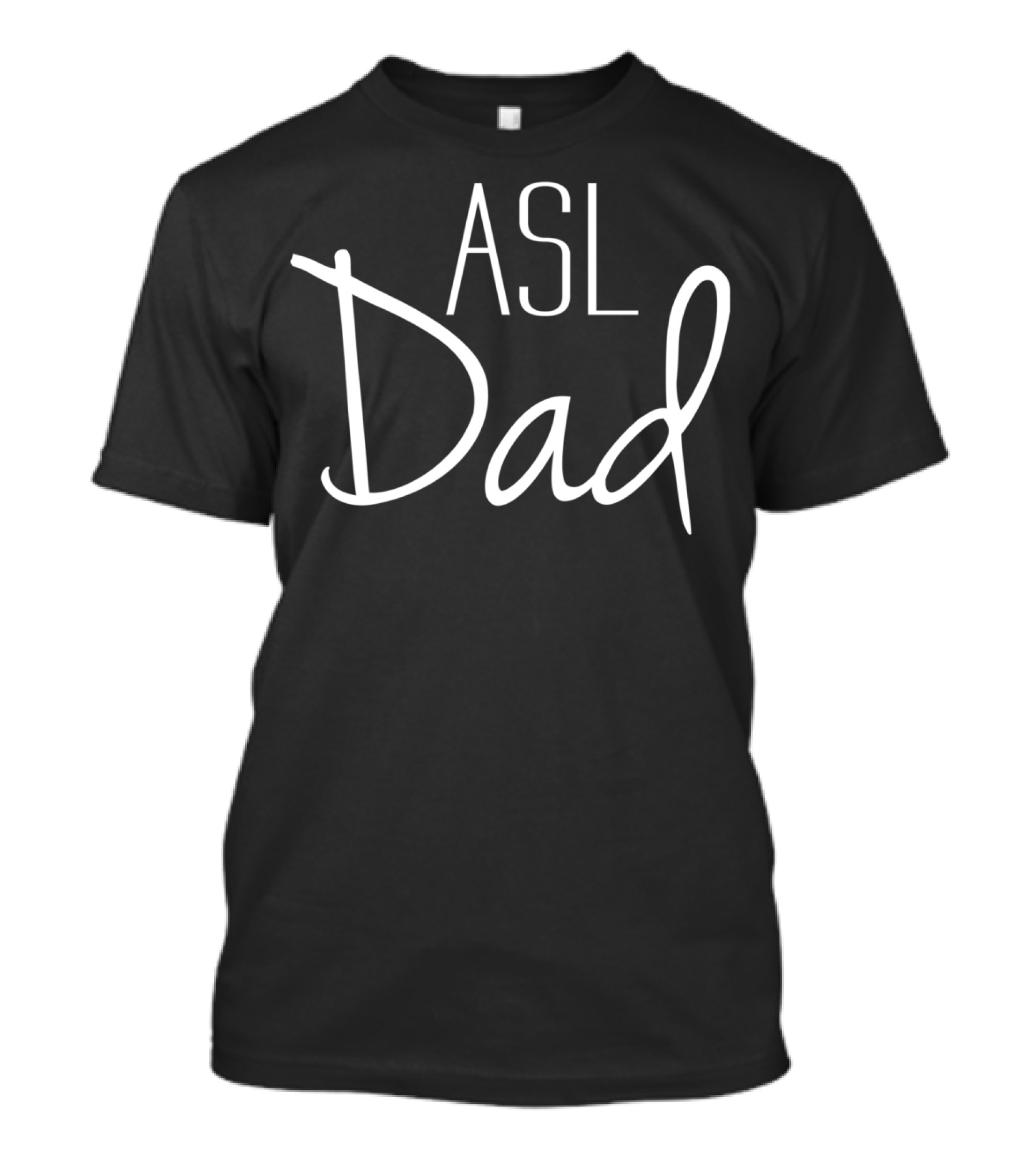 ASL Dad Sign Language Father's Day Appreciation T-Shirt