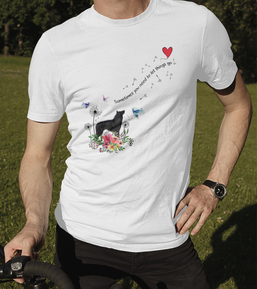 Belgian Sheepdog Kids80 Sometimes You Need To Let Things Go T-Shirt