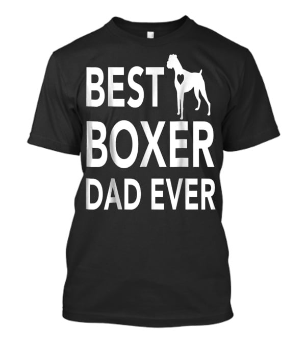 Best Boxer Dog Dad Ever With Heart-Shaped Cutout Boxer T-Shirt