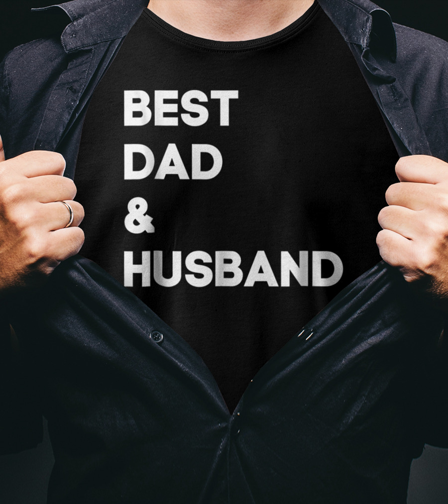BEST DAD And HUSBAND T-Shirt