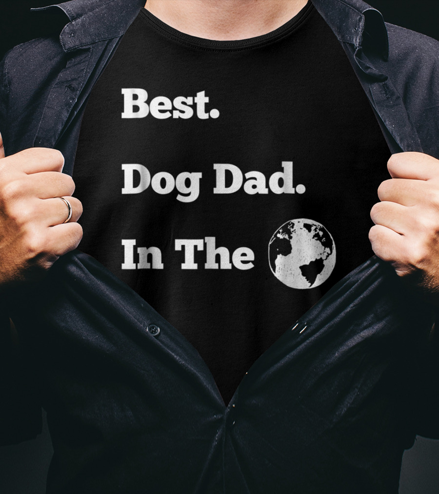 Best Dog Dad In The World Globe T-Shirt