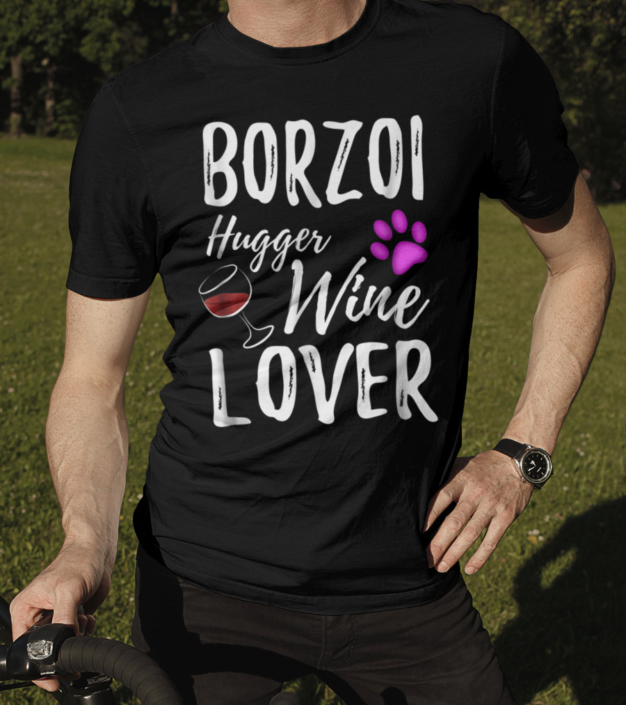 BORZOI Hugger Wine Lover Dog Mom Or Dog Dad T-Shirt