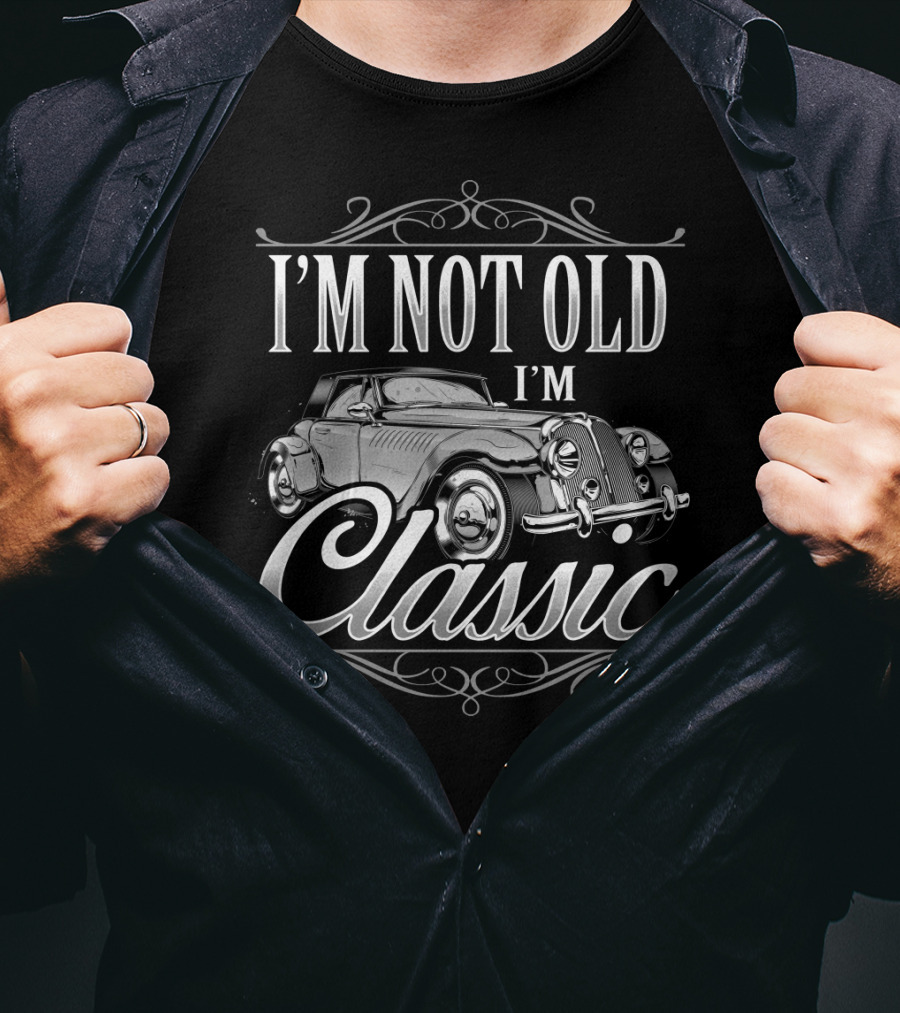 Im Not Old Im Classic Car Birthday Husband Dad Classic55 T-Shirt