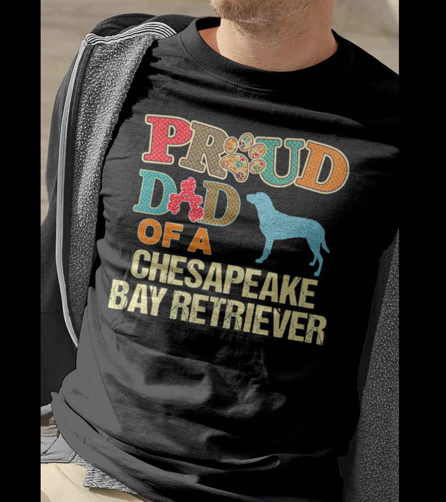 Proud Dad Of A Chesapeake Bay Retriever Chessie Dog99 T-Shirt