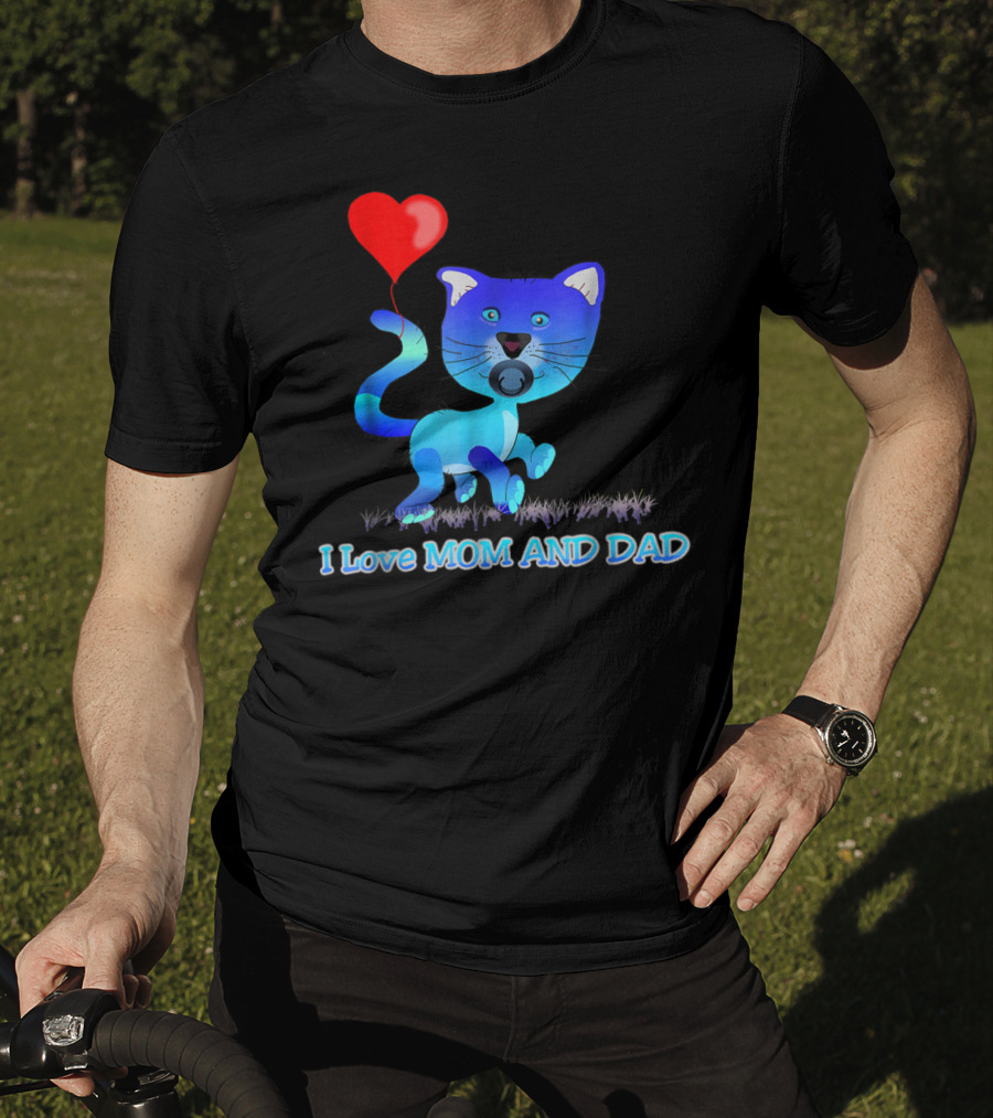 I Love Mom And Dad Cat With Heart Balloon Dummy Boy Kids Teens T-Shirt