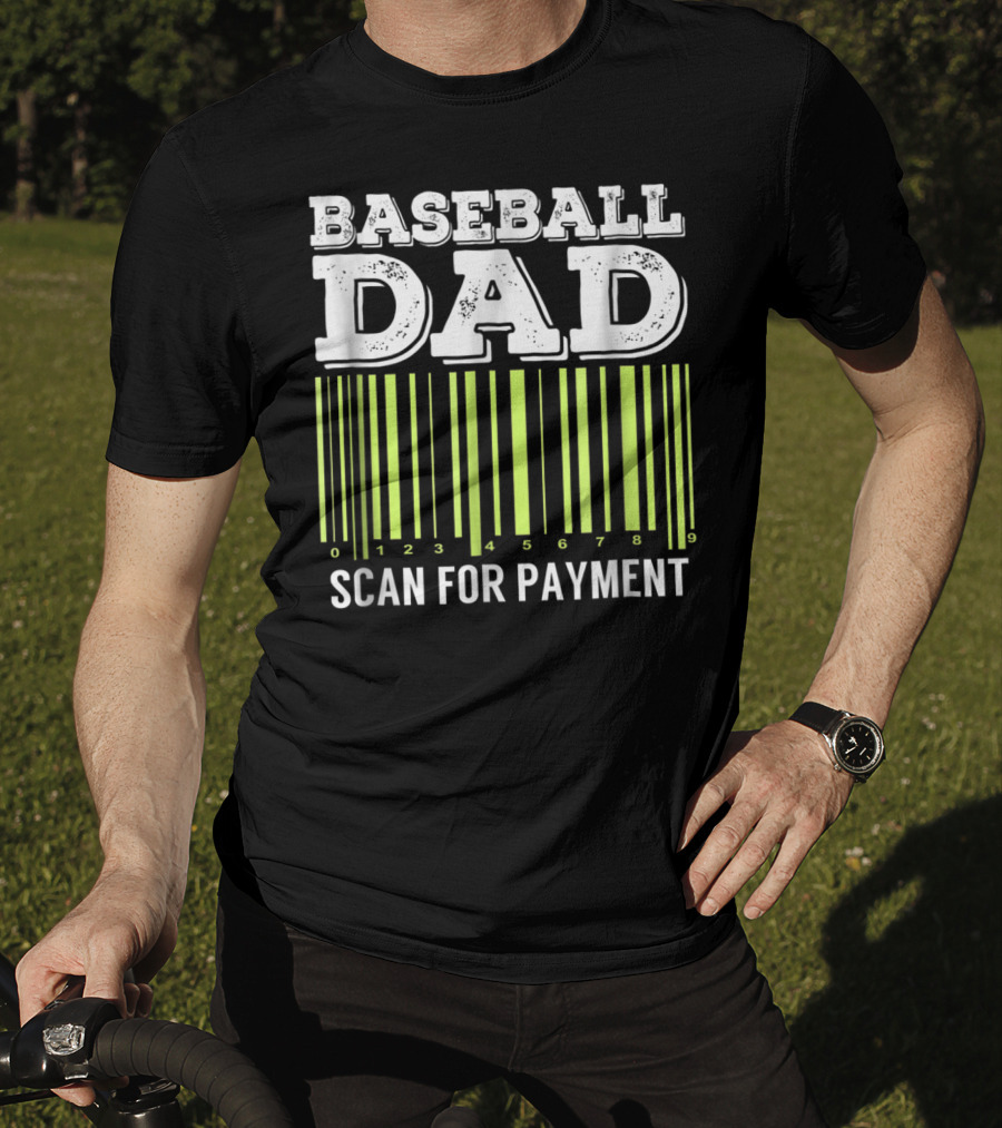 Baseball Dad Barcode Scan For Payment Sports 26 T-Shirt