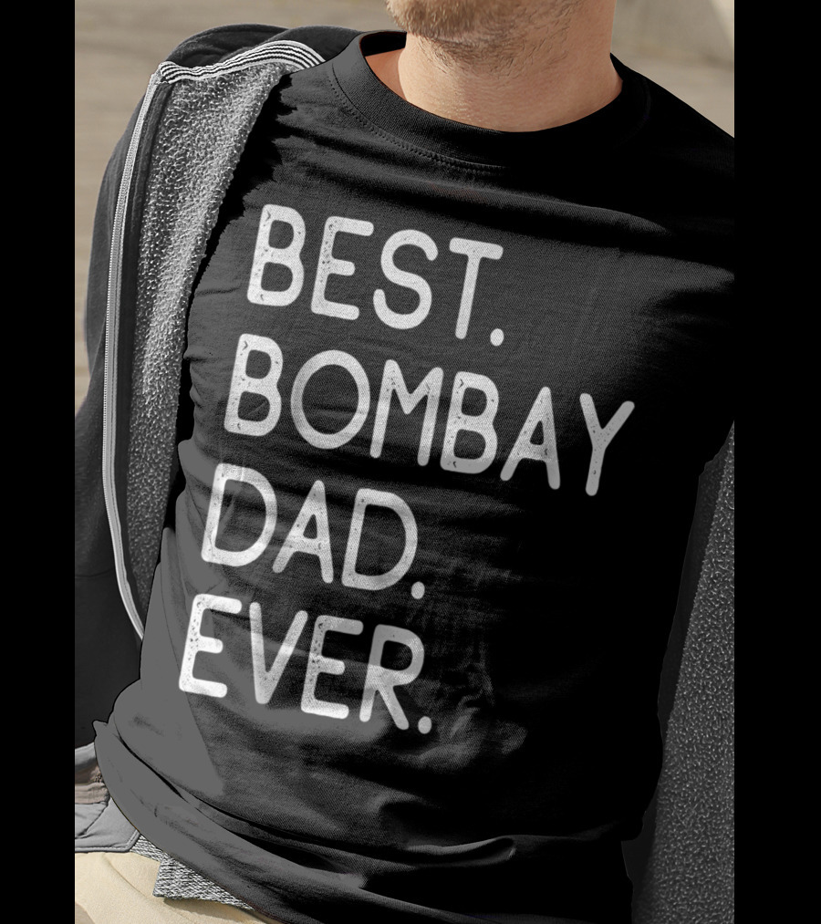 Best Bombay Dad Ever Kitten Lovers Proud Owner T-Shirt