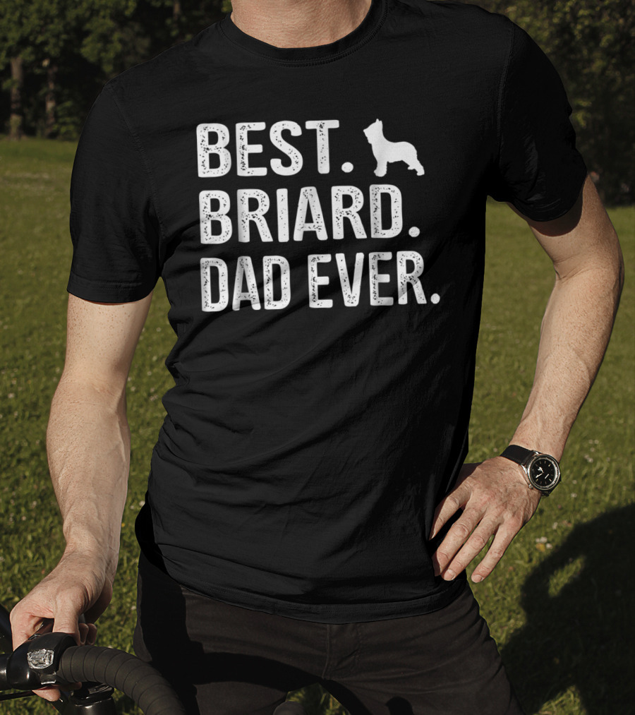 Best Briard Dad Ever T-Shirt