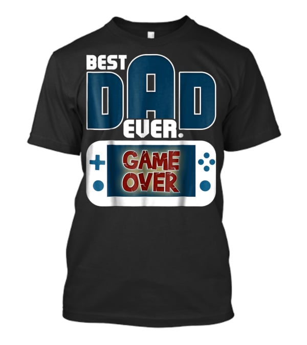 Best Dad Ever Game Over Controller Gaming T-Shirt
