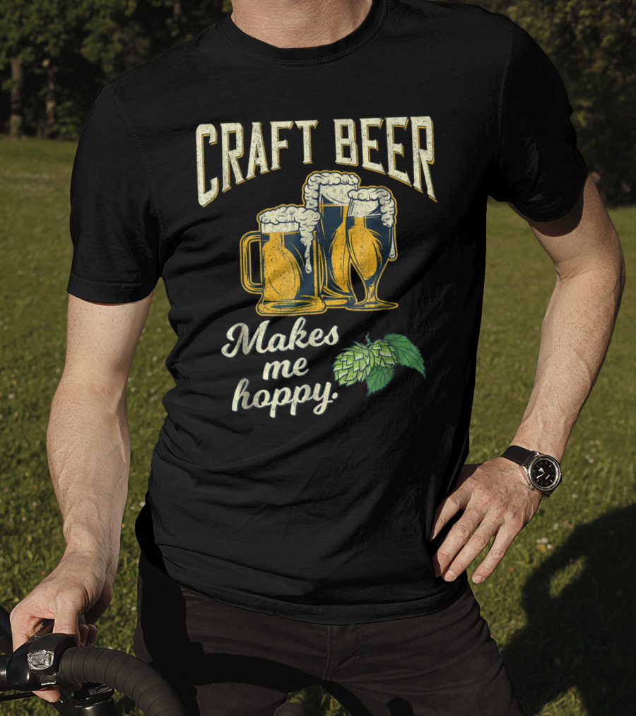 Craft Beer Hops Makes Me Hoppy Husband Boyfriend43 T-Shirt
