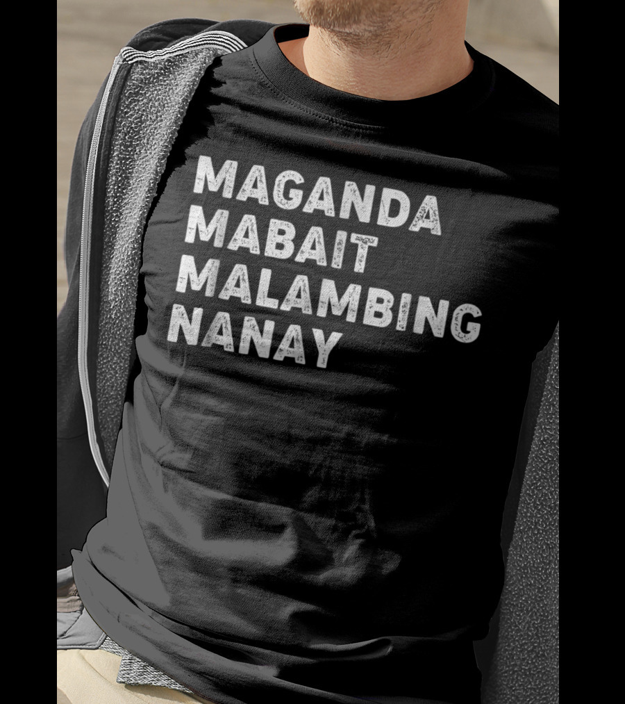 Maganda Mabait Malambing Nanay T-Shirt