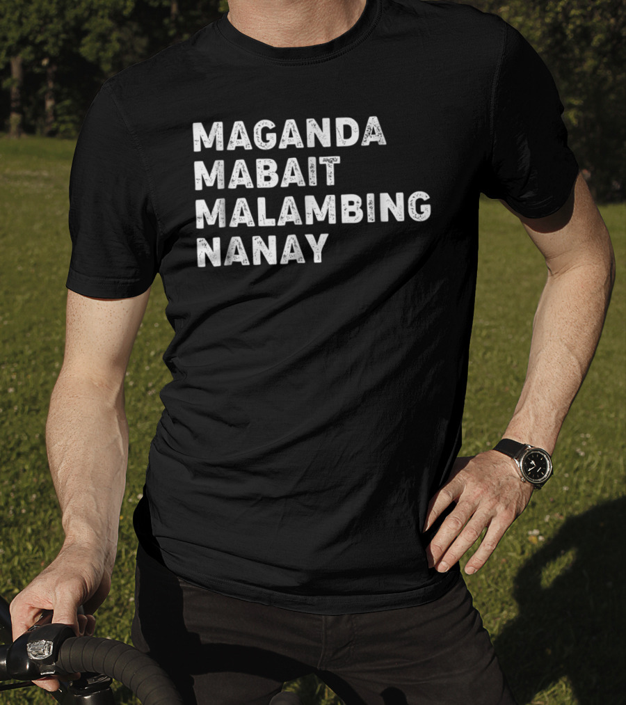 Maganda Mabait Malambing Nanay T-Shirt