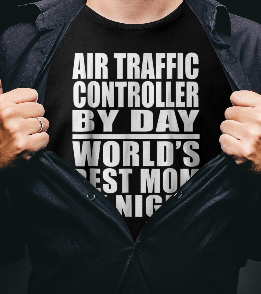 Air Traffic Controller By Day World's Best Mom By Night T-Shirt