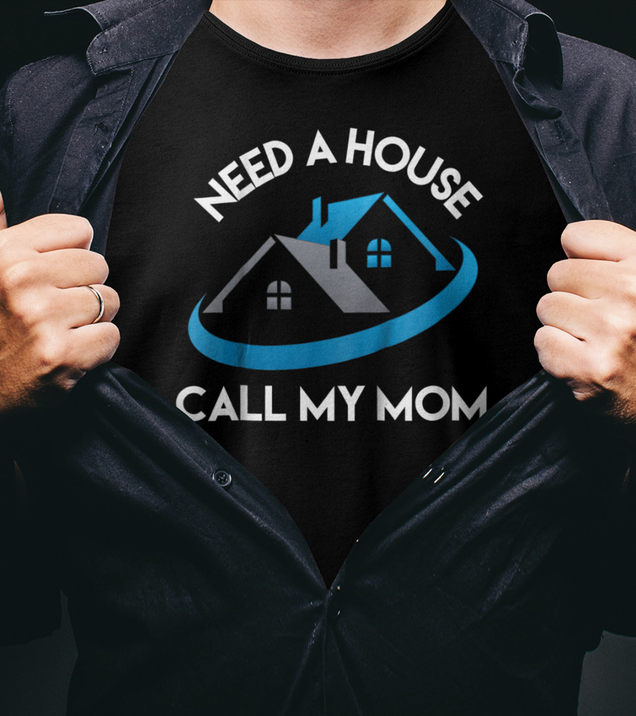 Need A House Call My Mom Realtor Kids Tee24 T-Shirt