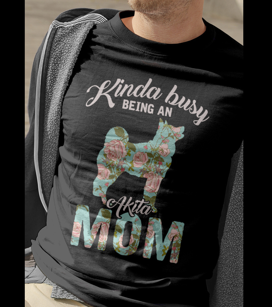 Kinda Busy Being An Akita Mom Floral Dog T-Shirt