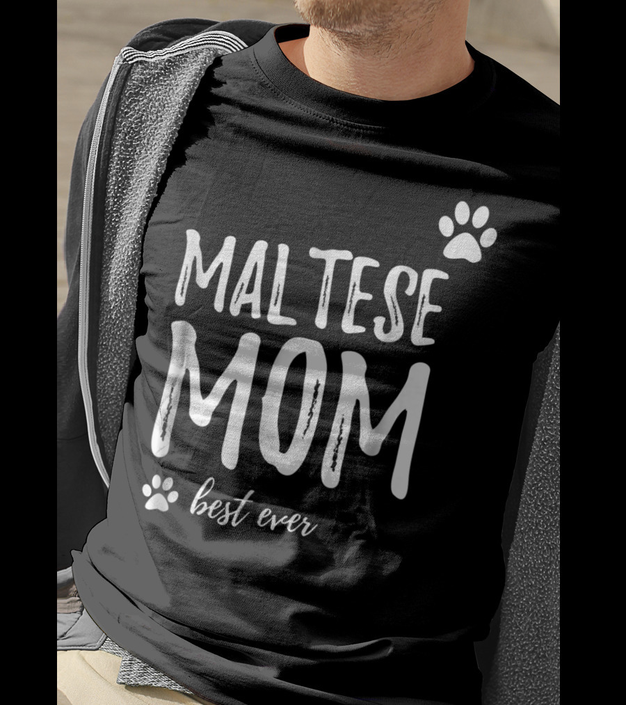 Maltese Mom Best Ever Funny Dog Lover Dog Mom Idea91 T-Shirt