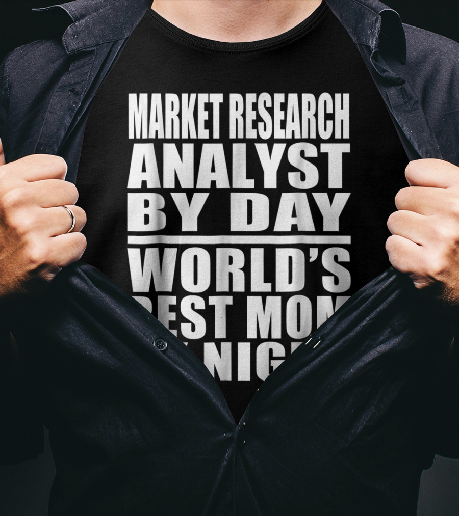 Market Research Analyst By Day World's Best Mom By Night T-Shirt