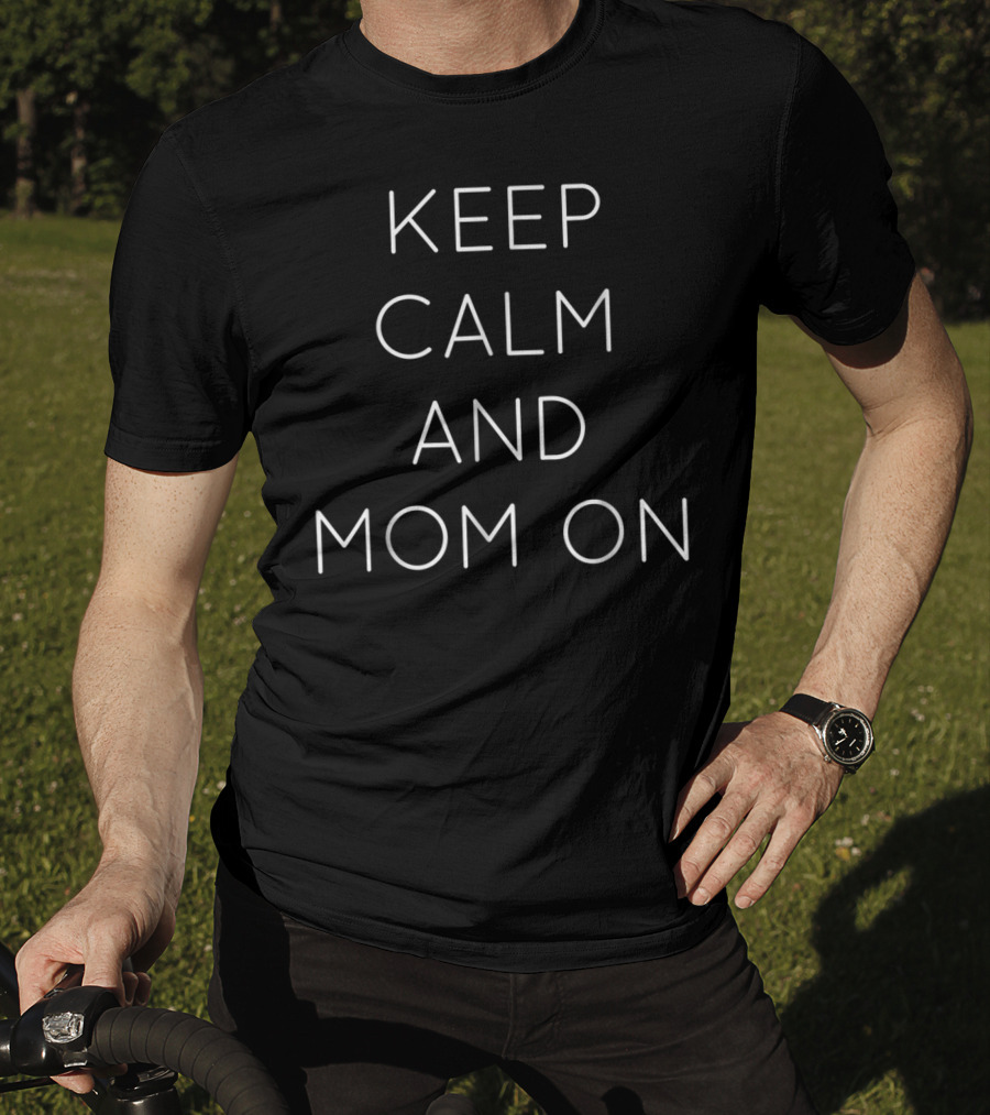 Keep Calm And Mom On Holiday S77 T-Shirt