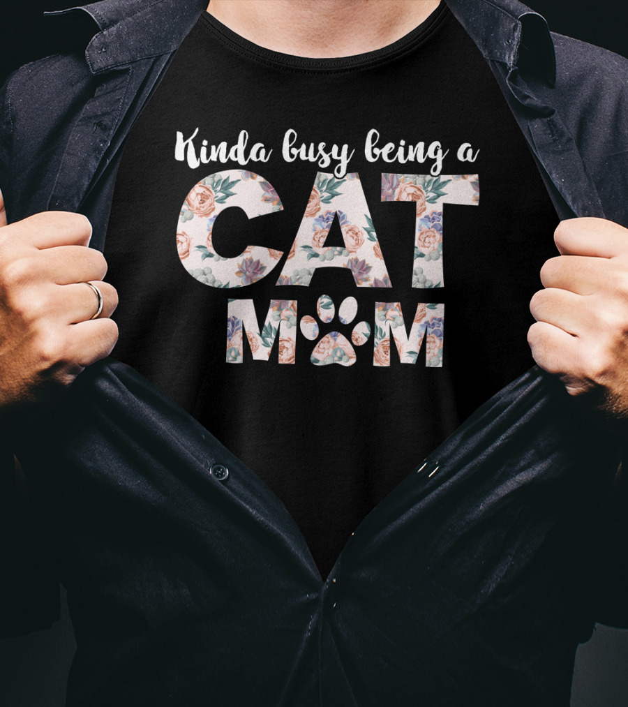 Kinda Busy Being A Cat Mom Floral T-Shirt