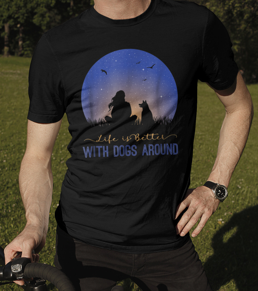 Life Is Better With Dogs Around Silhouette Under Starry Sky T-Shirt