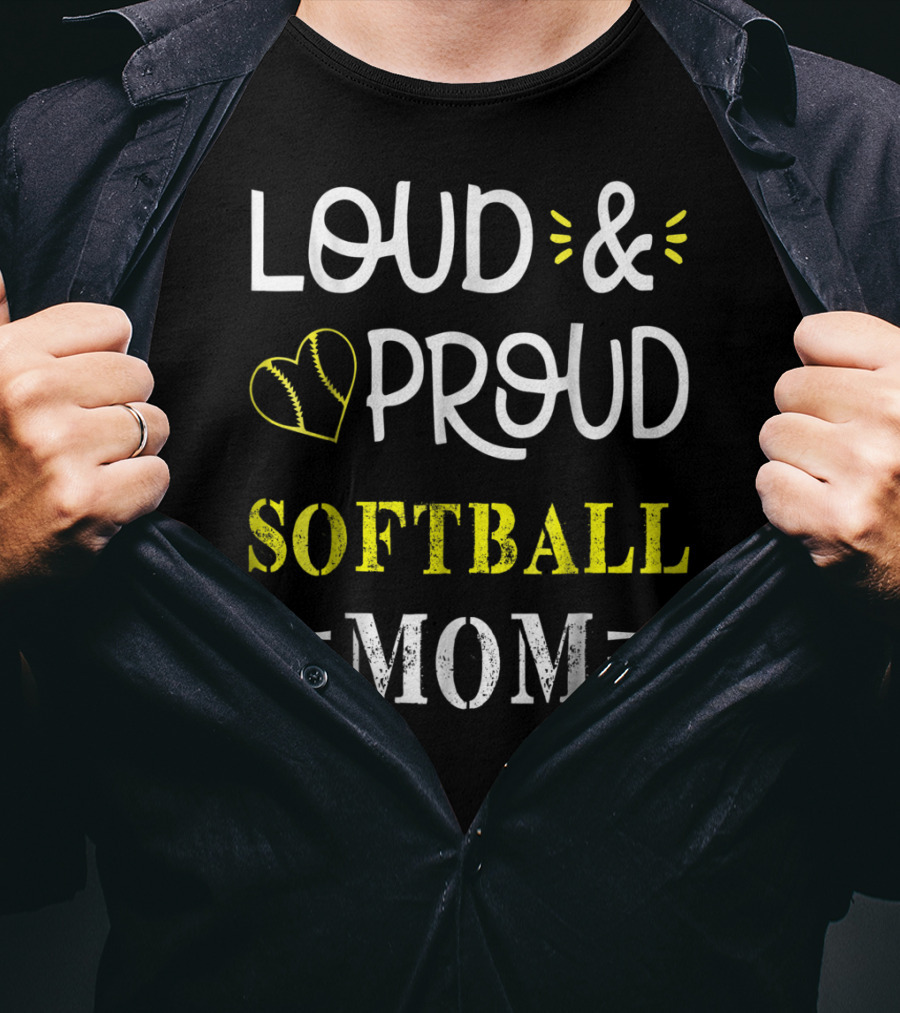 Loud And Proud Softball Mom Heart S38 T-Shirt