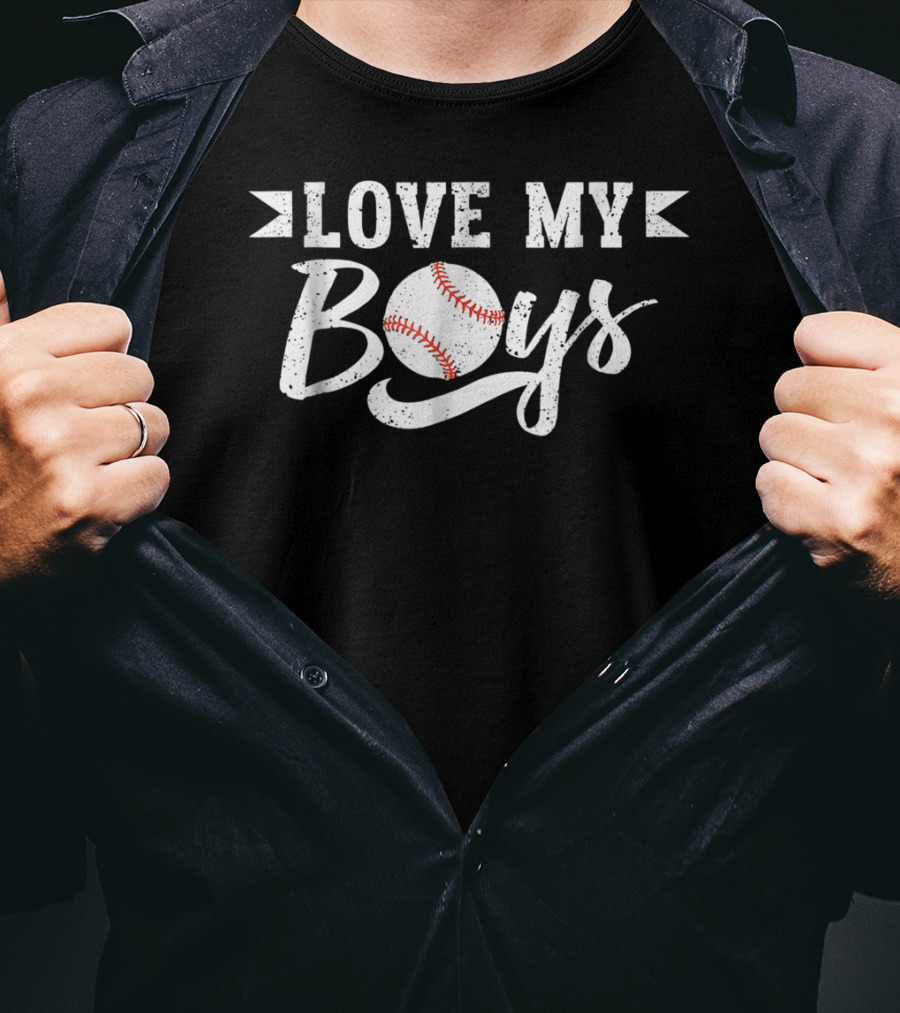 Love My Boys Baseball Softball Cheer T-Shirt