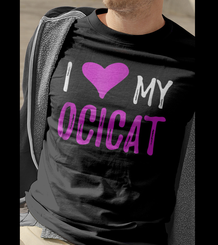 I Love My Ocicat Cat Mom Cat Dad T-Shirt