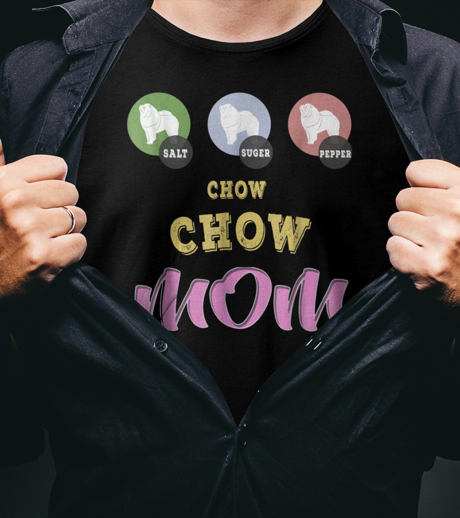 Salt Sugar Pepper Chow Chow Mom T-Shirt