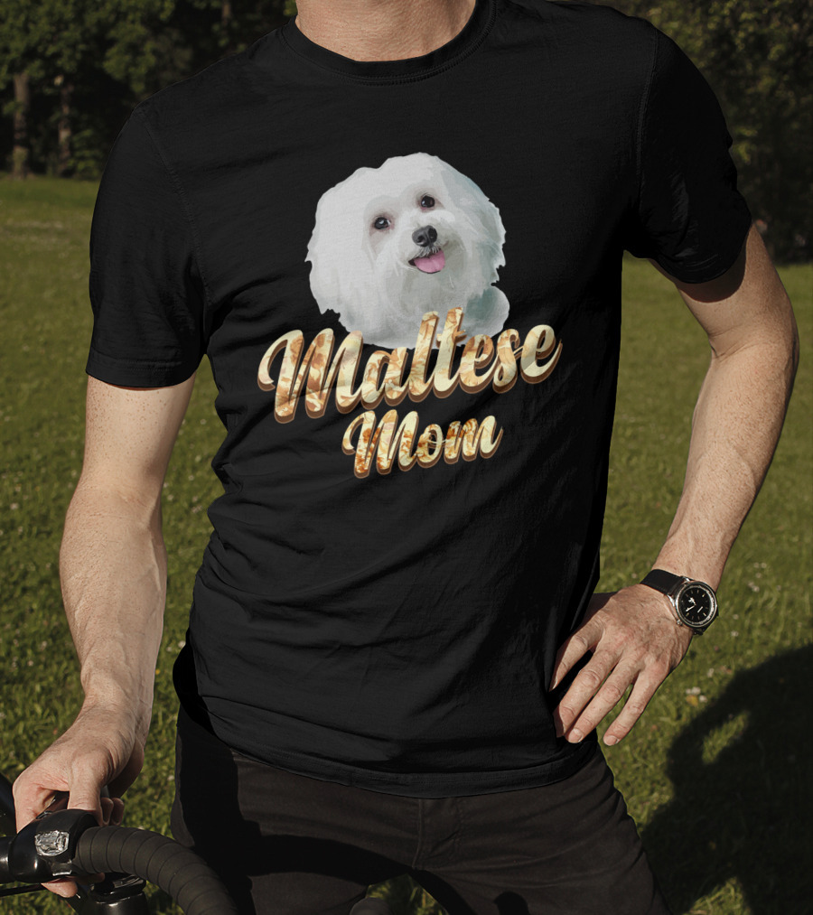 Maltese Mom Dog Lover Mother's Day Gift T-Shirt