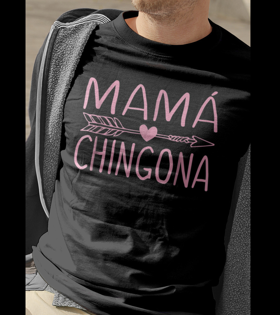 Mamá Chingona Heart Arrow Womens Matching Mom S56 T-Shirt