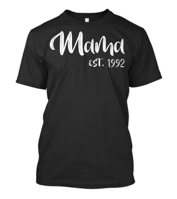 Mama Est. 1992 T-Shirt