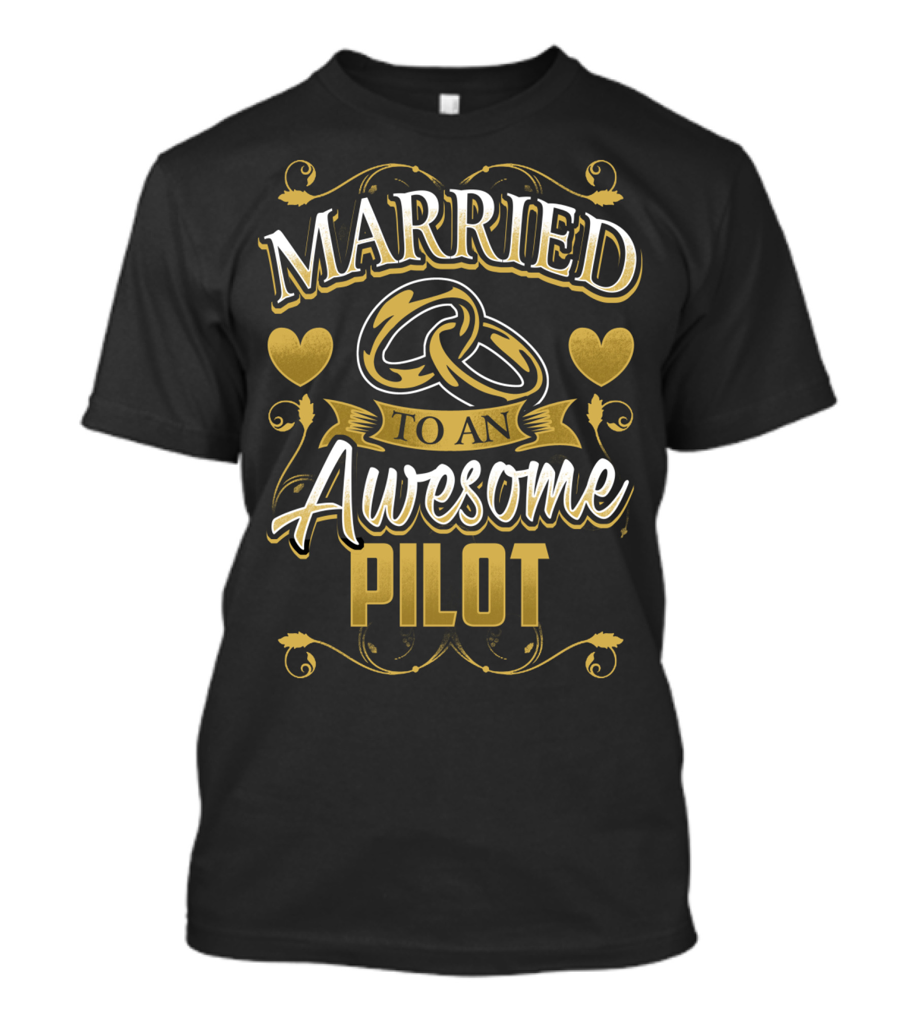 Married To An Awesome Pilot With Gold Hearts And Rings T-Shirt