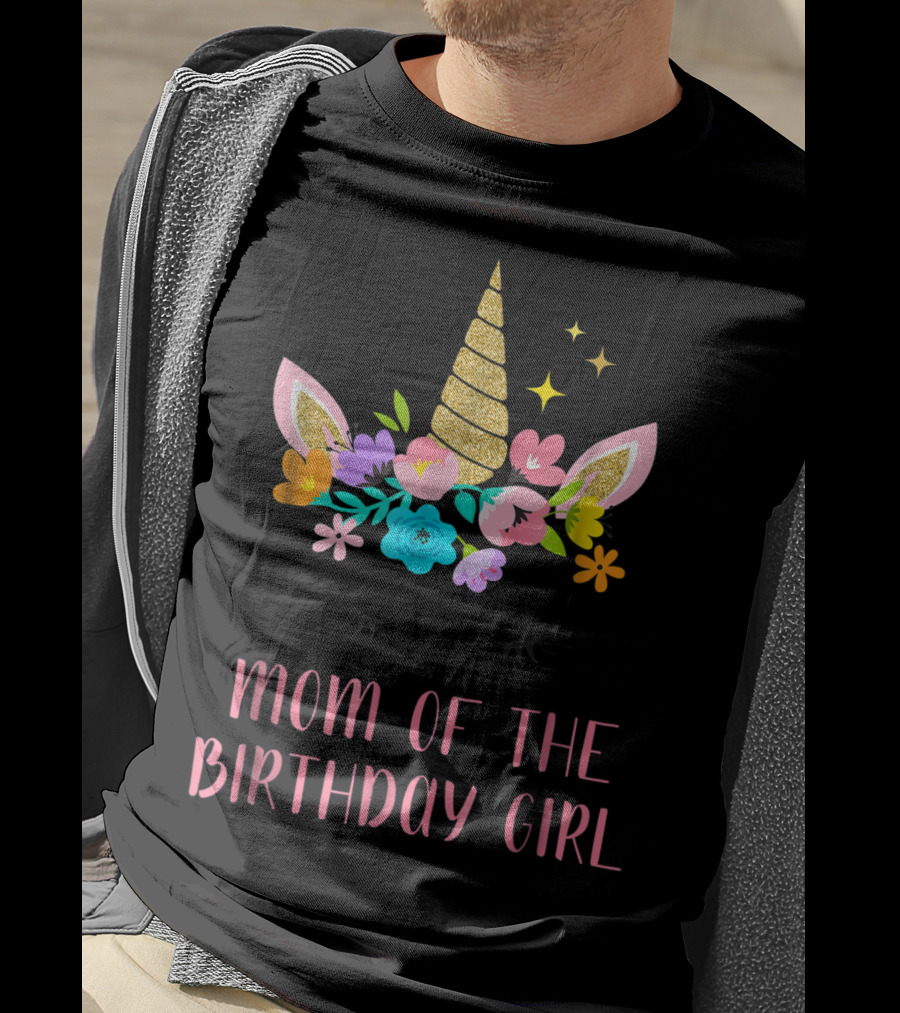 Whimsical Floral Unicorn Mom Of The Birthday Girl T-Shirt