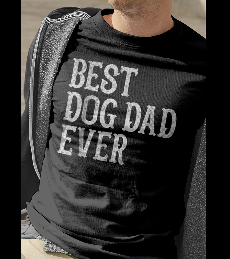Mens Birthday Wife Mom Best Dog Dad Ever 92 T-Shirt