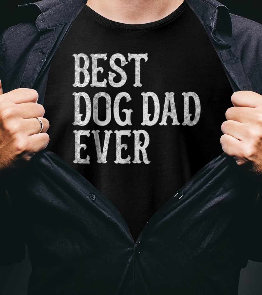 Best Dog Dad Ever From Wife Mom Mens 96 T-Shirt