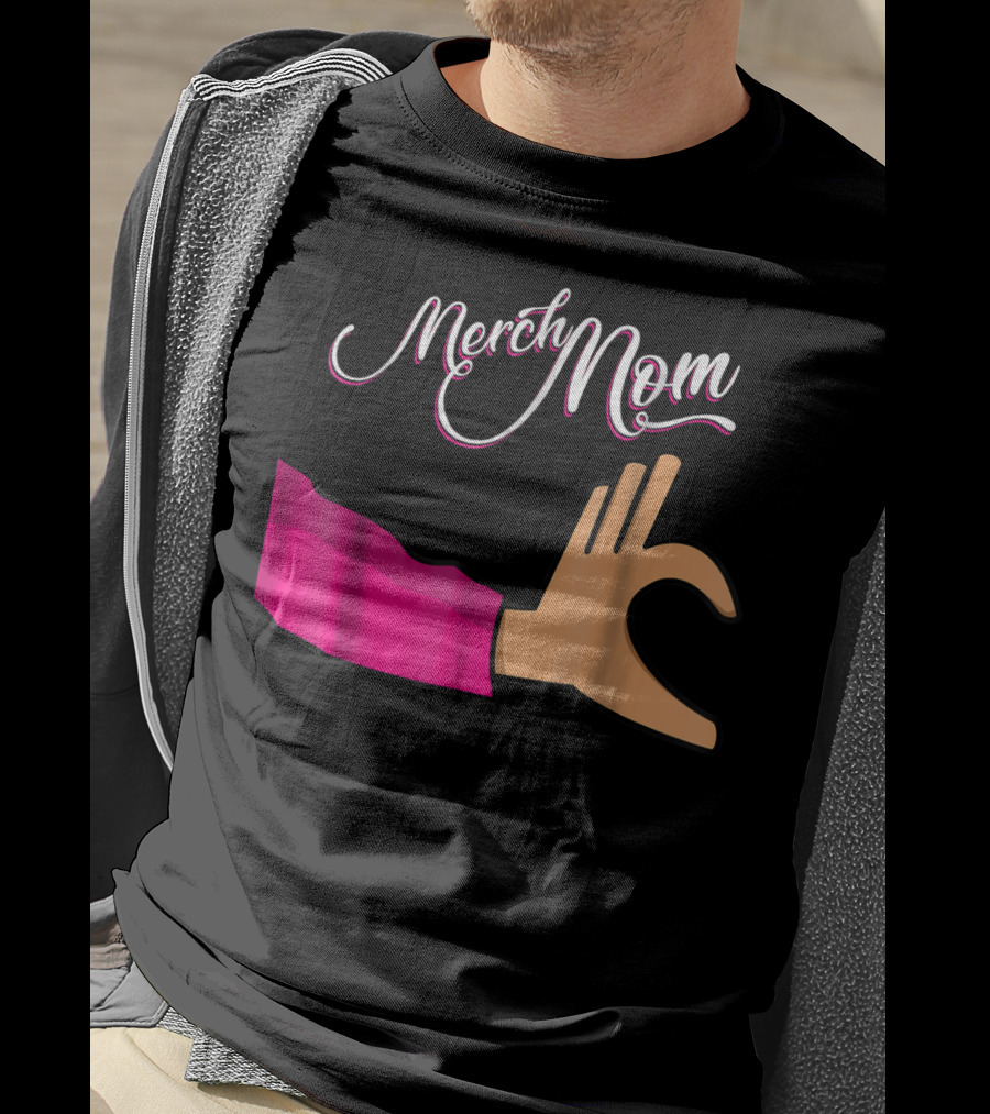 Merch Mom OK Hand Gesture T-Shirt