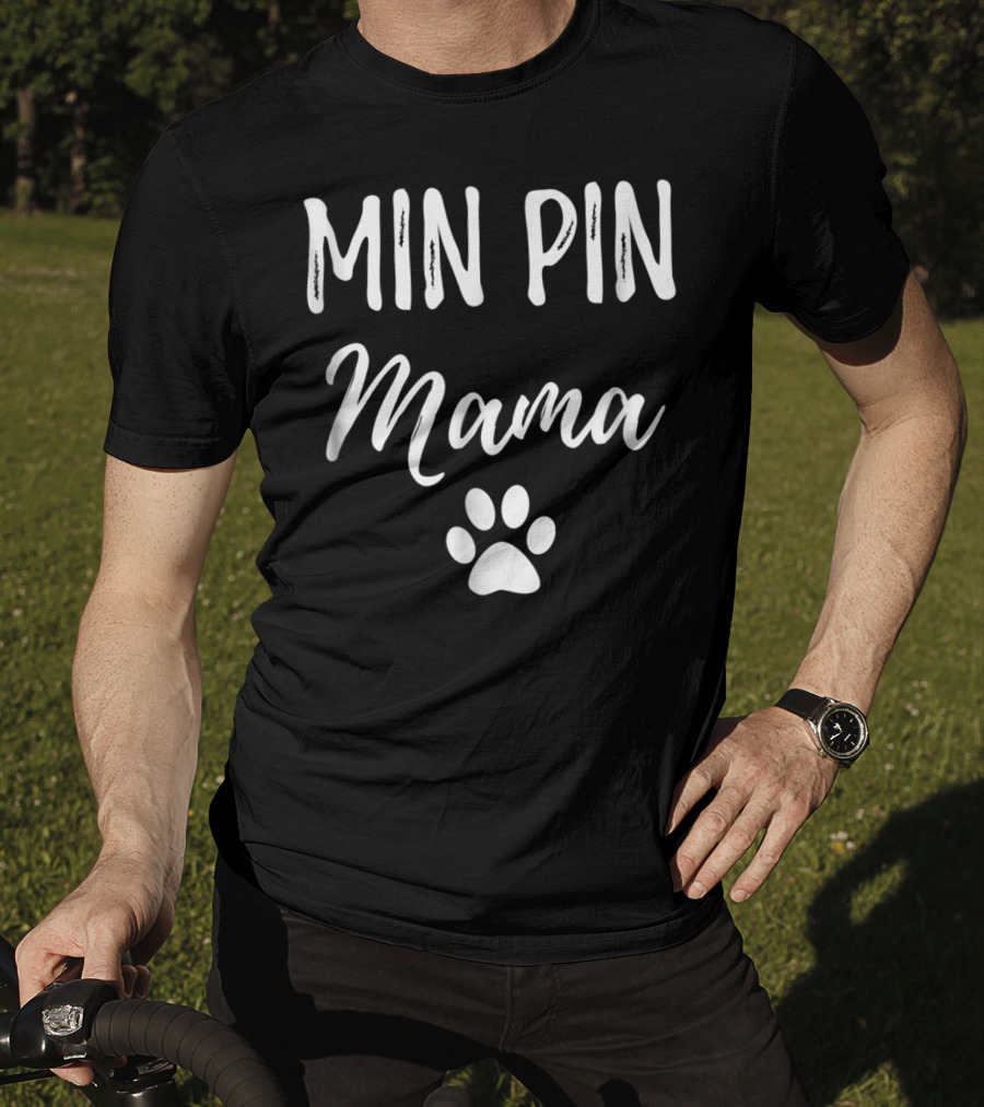 Min Pin Mama Miniature Pinscher Dog Paw Prints T-Shirt