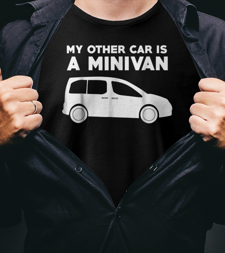 My Other Car Is A Minivan Funny Family Mom And Dad T-Shirt