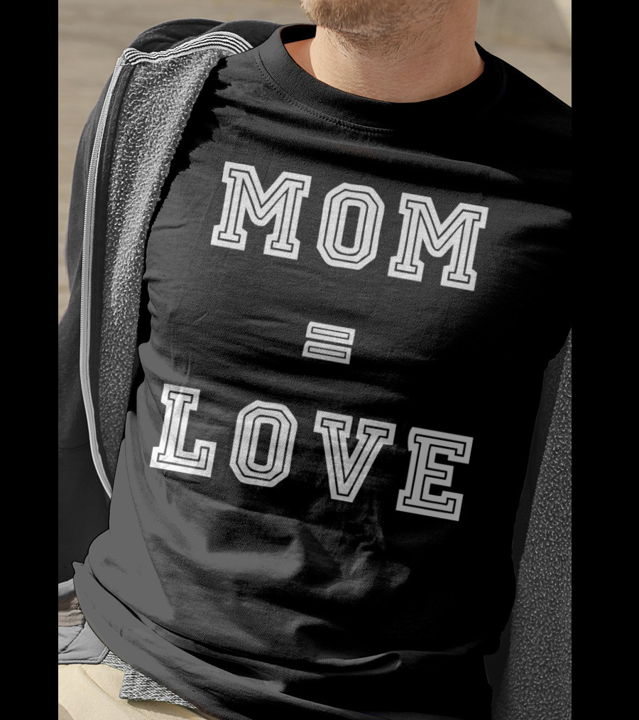 Mom Love Equals Special T-Shirt