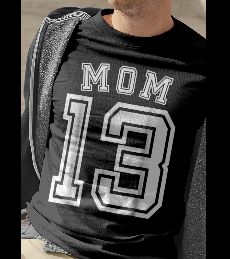 Mom 13 Thirteen Soccer Hockey Football Softball Team T-Shirt