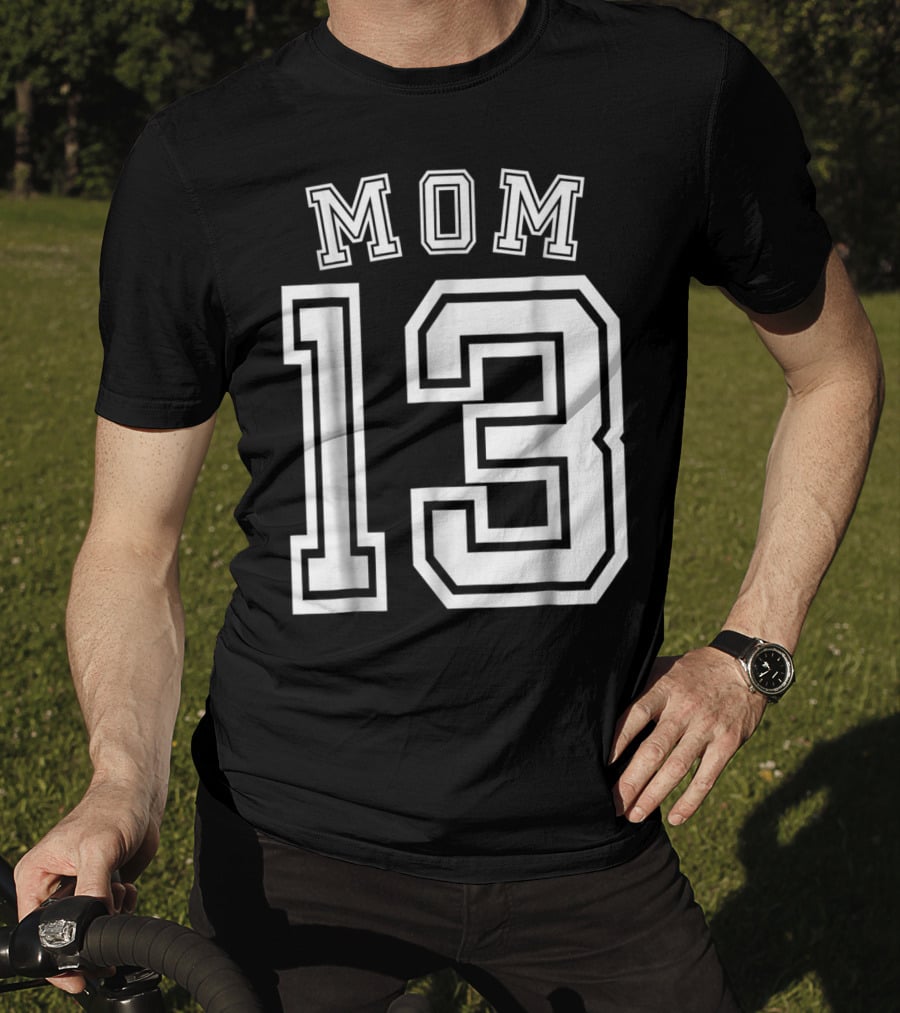 Mom 13 Thirteen Soccer Hockey Football Softball Team T-Shirt