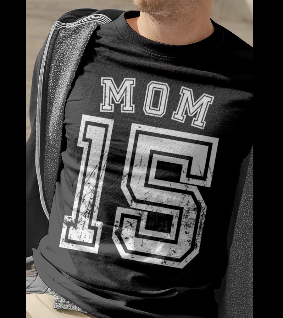 Mom 15 Fifteen Soccer Hockey Football Softball Team T-Shirt